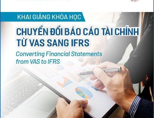 Khai giảng khóa học “Chuyển đổi báo cáo tài chính từ VAS sang IFRS”