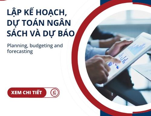 Nâng cao kỹ năng với khóa học: Lập kế hoạch, dự toán ngân sách và dự báo