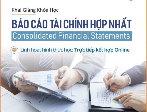 Khóa học Báo cáo Tài chính Hợp nhất – Consolidated Financial Statements [Khai giảng: 12/07/2024]