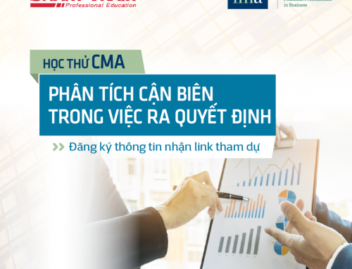 Học thử trực tuyến CMA: Marginal Analysis In Decision Making – Phân Tích Cận Biên Trong Việc Ra Quyết Định [Do Smart Train và Hiệp hội Kế toán Quản trị Hoa Kỳ (IMA) đồng tổ chức – Ngày 16/06/2020]