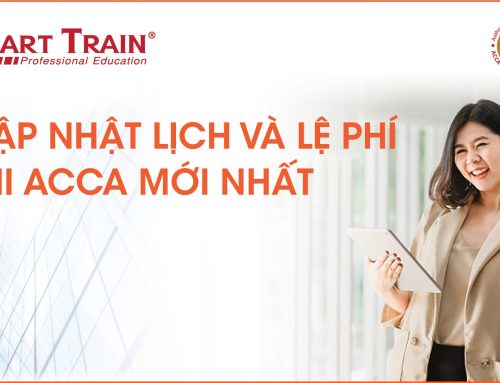 Cập nhật mới nhất về lịch thi và lệ phí | Kỳ thi ACCA tháng 06 và 09/2024