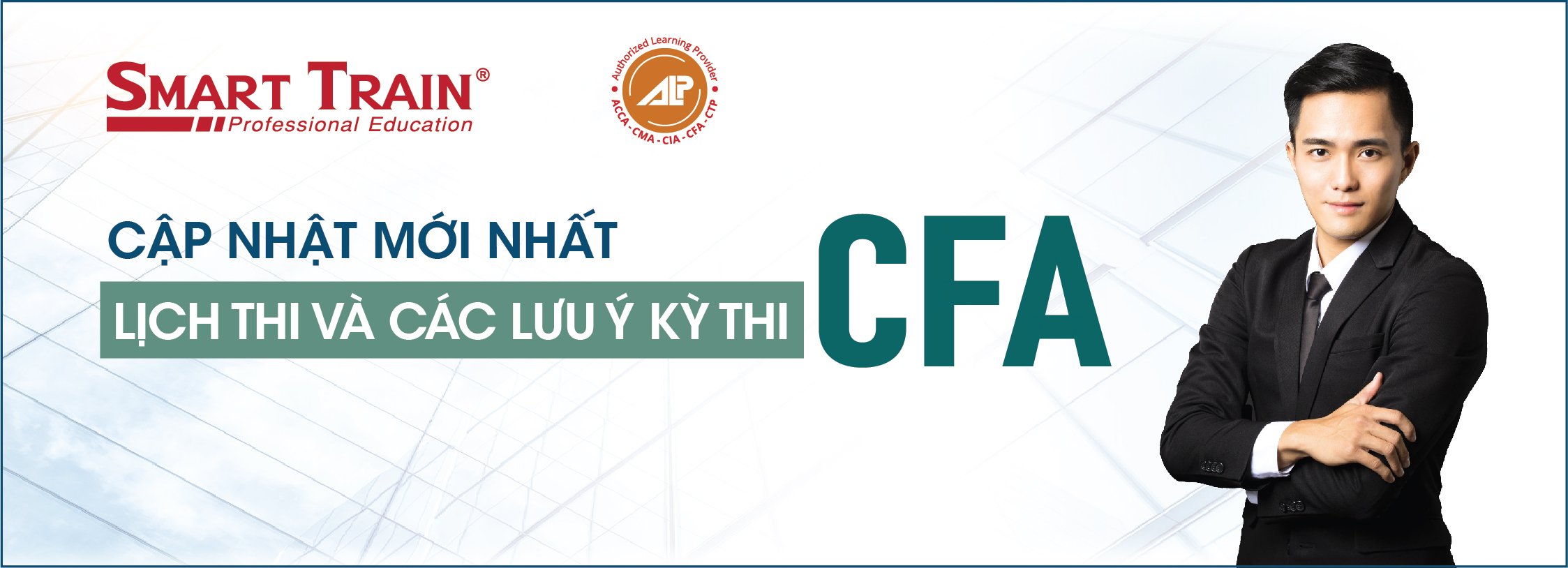 Thi CFA - Cập nhật lịch và thời hạn đăng ký thi mới nhất trong năm 2023