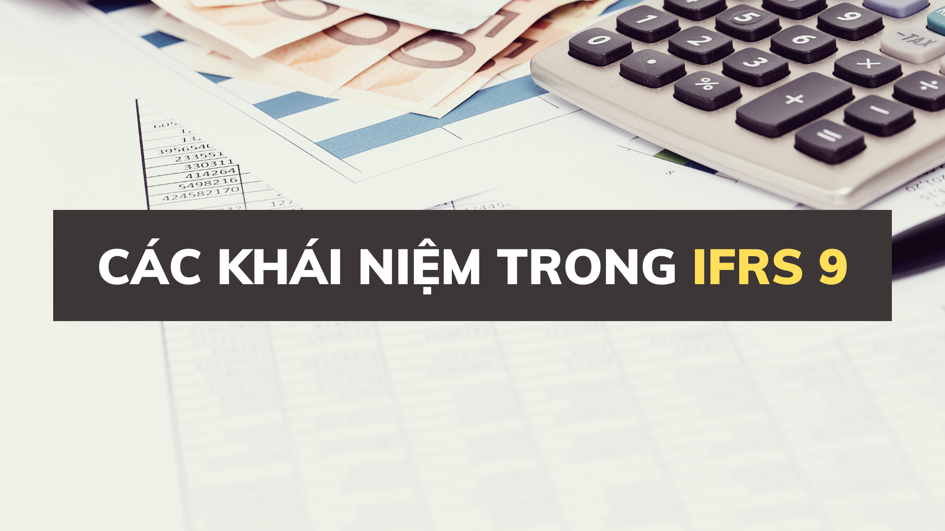 IFRS 9 - Công cụ tài chính - Học và thi CERTIFR tiếng Việt từ ACCA