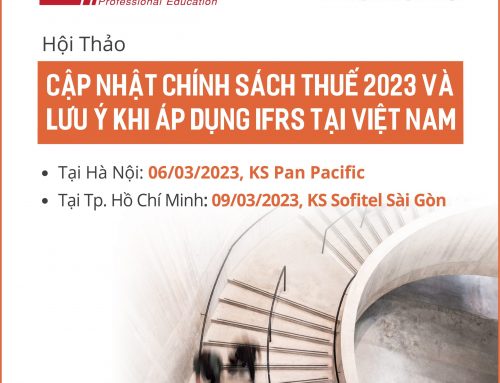 Cập nhật Chính sách Thuế 2023 & Lưu ý áp dụng IFRS tại Việt Nam [Smart Train & Mazars – 6/3 tại HN, 9/3 tại HCM]