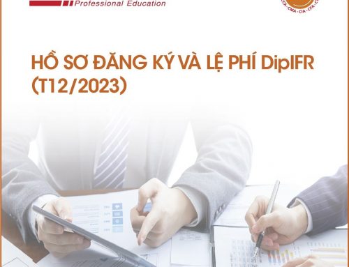 [CẬP NHẬT MỚI NHẤT] Hồ sơ đăng ký và lệ phí thi DipIFR áp dụng từ kỳ thi tháng 12/2023