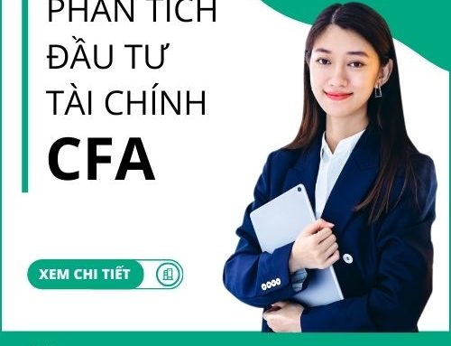 Sở hữu chứng chỉ quốc tế Phân tích đầu tư tài chính CFA với ưu đãi lên đến 30%