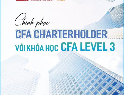 Chinh phục CFA Charterholder với khoá học CFA Level 3 duy nhất trong năm [KG: 20/04/2024]