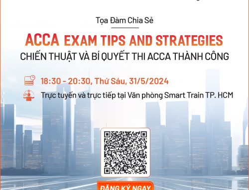 Tọa đàm “Chiến thuật và Bí quyết thi ACCA thành công – ACCA Exam Tips & Strategies” [18h30, 31/5/2024, Hybrid]