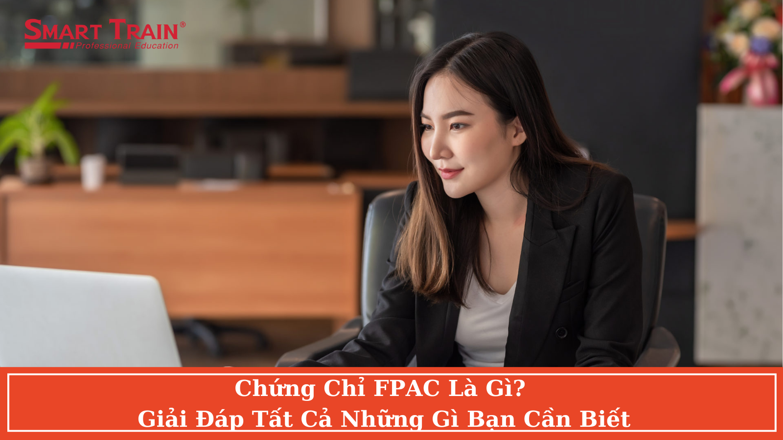 Chứng chỉ FPAC là gì? Giải đáp tất cả những gì bạn cần biết