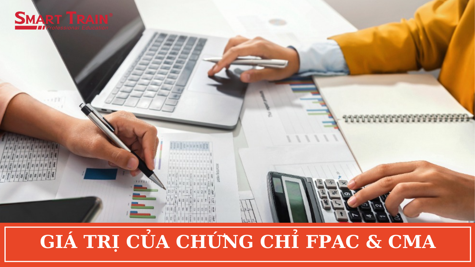 GIÁ TRỊ CỦA CHỨNG CHỈ FPAC & CMA