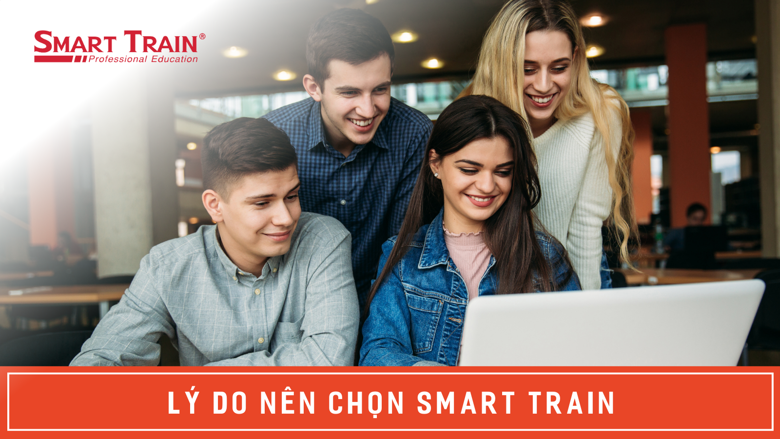 lý do nên chọn Smart Train