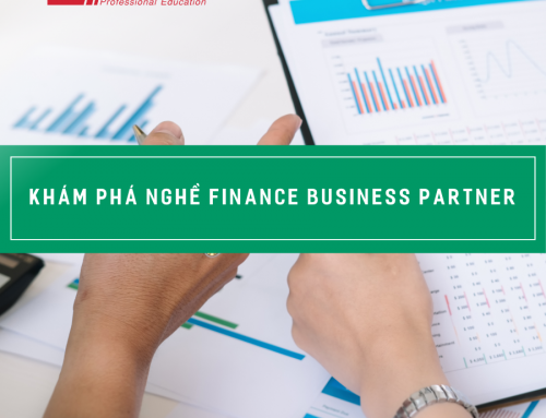 Finance Business Partner: Dẫn lối kinh doanh bằng phân tích và tư duy tài chính