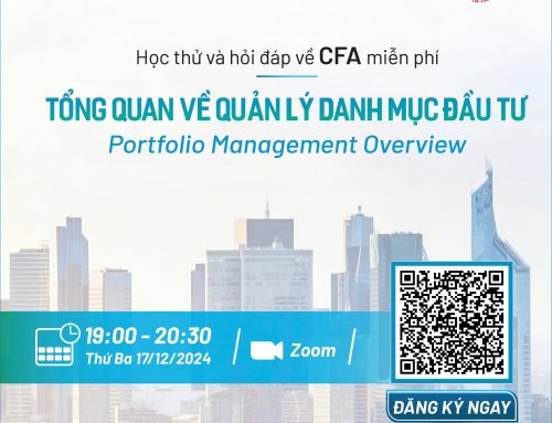 Buổi học miễn phí CFA “Tổng quan về Quản lý Danh mục Đầu tư – Portfolio Management Overview” [trực tuyến, 19h Thứ Ba, 17/12/2024]