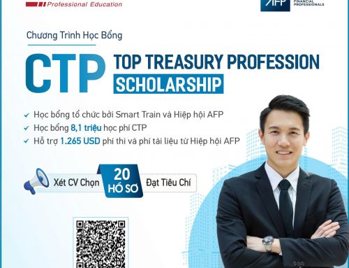 CTP Top Treasury Profession Scholarship từ Hiệp hội AFP & Smart Train Academy
