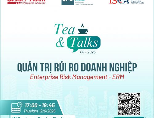 Tea & Talks tháng 6 – 2025: Quản trị rủi ro doanh nghiệp – Enterprise Risk Management (ERM) [Smart Train Academy & ISCA]