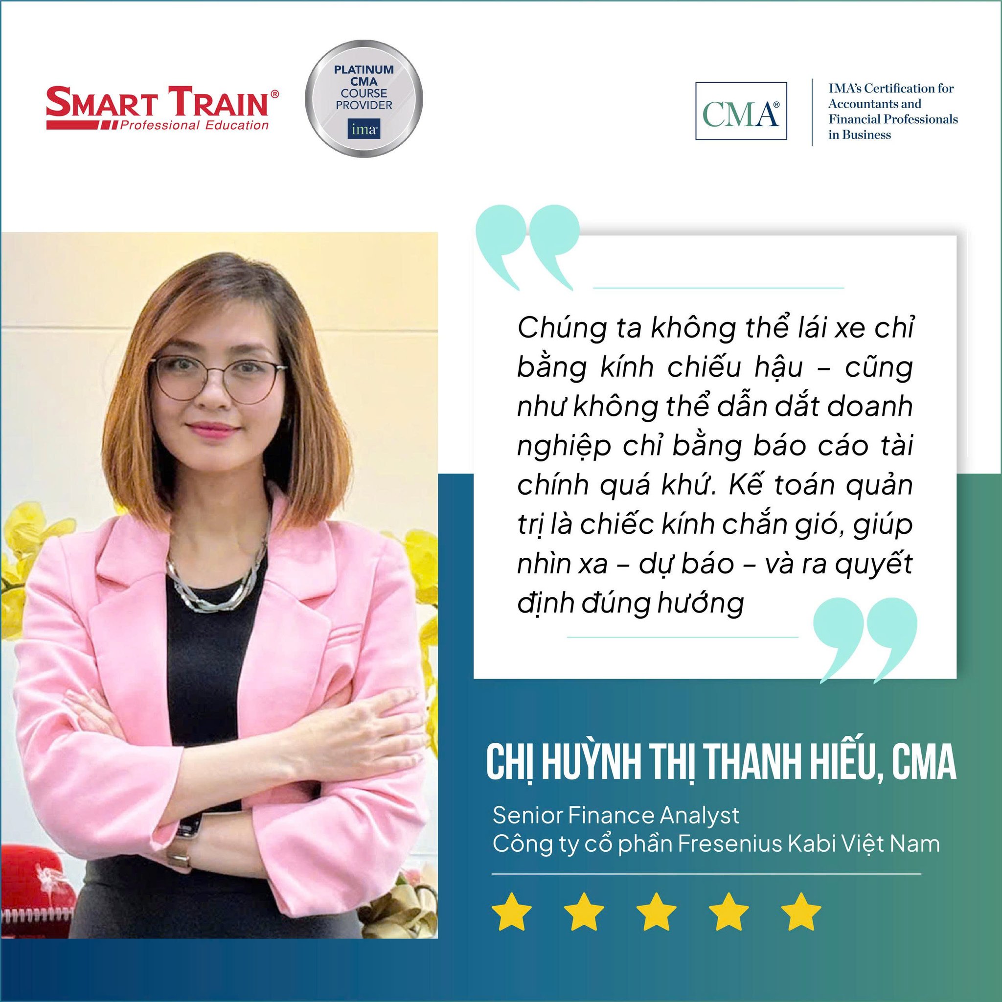 Chia sẻ từ chị Huỳnh Thị Thanh Hiếu, CMA – Senior Finance Analyst, CTCP Fresenius Kabi Việt Nam sau khi học xong chương trình Kế toán Quản trị Hoa Kỳ CMA