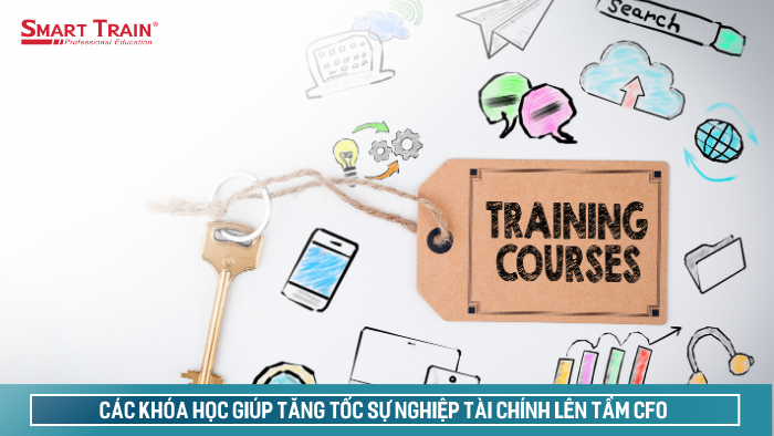 các khoá học giúp tăng tốc sự nghiệp tài chính lên tầm CFO