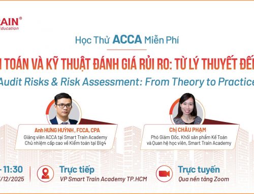 Học thử ACCA “Rủi ro kiểm toán & Kỹ thuật đánh giá rủi ro – Audit risks & risk assessment” [9.00 AM, Thứ Bảy 13/12/2025]
