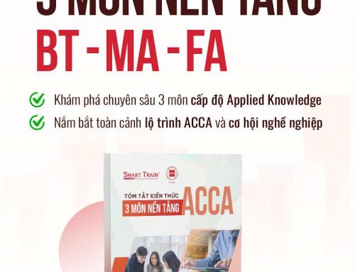 Giải mã 3 môn nền tảng ACCA: BT – MA – FA