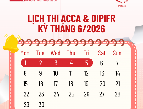 Thông báo lịch thi ACCA và DIPIFR trong tháng 6/2026