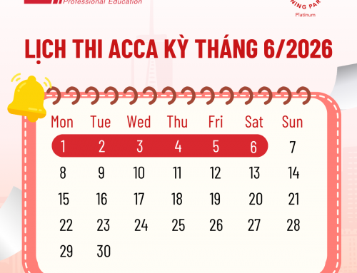 ⏰ KỲ THI ACCA THÁNG 6/2026 ĐÃ ĐẾN GẦN – NOTE NGAY LỊCH THI ĐỂ CÓ SỰ CHUẨN BỊ TỐT NHẤT