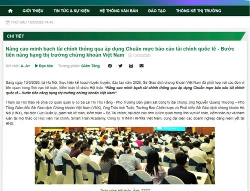 [Ủy ban Chứng khoán Nhà nước] Nâng cao minh bạch tài chính thông qua áp dụng Chuẩn mực BCTC quốc tế – Bước tiến nâng hạng TTCK Việt Nam 13/05/2026
