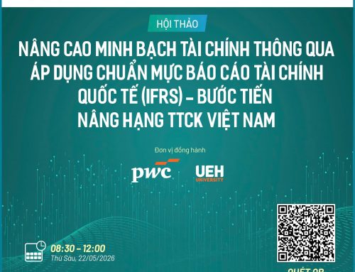 [Thư mời Hội thảo] Nâng cao minh bạch tài chính thông qua áp dụng IFRS – Bước tiến nâng hạng TTCK Việt Nam | 8h30–12h00, 22/5 tại KS La Vela Saigon