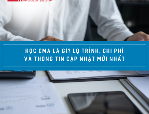 Học CMA là gì? Lộ trình, Chi phí và Thông tin cập nhật mới nhất 2026