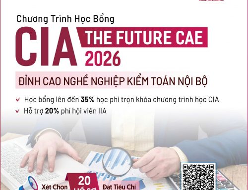 Học bổng Chứng chỉ Kiểm toán nội bộ “CIA – The Future CAE 2026” | Giảm đến 35% học phí