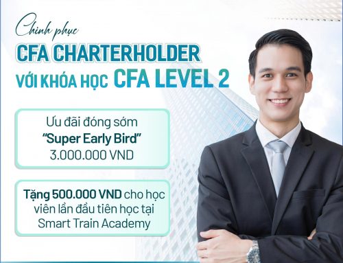 CFA Level 2: Bứt phá từ nền tảng đến năng lực phân tích chuyên sâu | Ưu đãi đóng sớm 3.000.000VNĐ