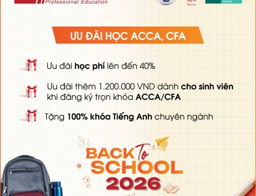 Back To School 2026: Nhận ưu đãi học phí đến 40% cho ACCA & CFA đến 15/10/2026