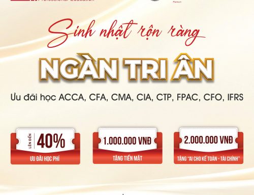 Mừng sinh nhật thứ 17: Ưu đãi học phí LỚN NHẤT NĂM học chứng chỉ Kế toán – Tài chính quốc tế